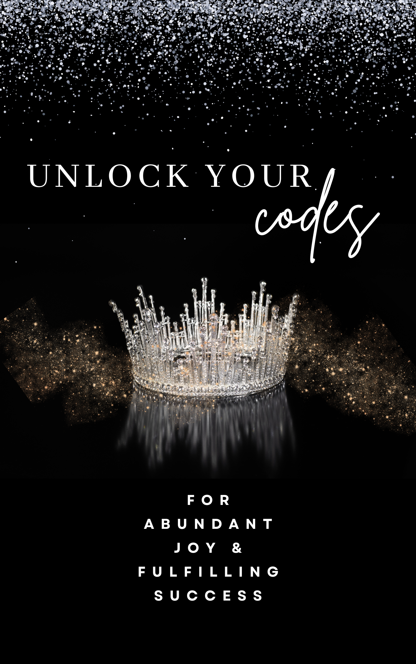 Unlock Your Codes program cover image with silver crown and gold sparkles, representing personal growth, alignment, and manifesting success.